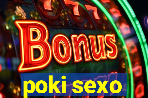 poki sexo